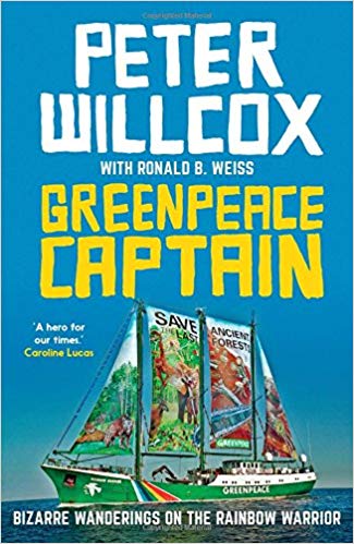 Book Review: Greenpeace Captain by Peter Willcox and Ronald&nbsp;Weiss